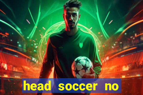 head soccer no click jogos